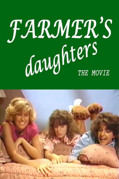 Farmer's Daughters: The Movie poster