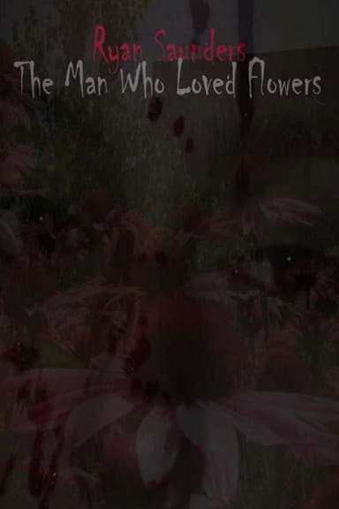 The Man Who Loved Flowers poster