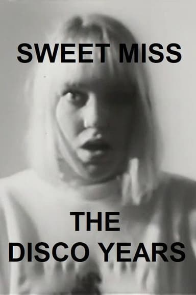 Sweet Miss: The Disco Years poster