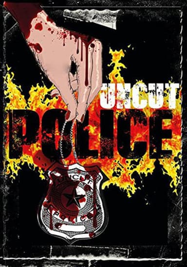 Uncut Police poster