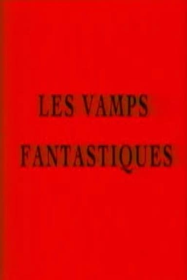Les vamps fantastiques poster