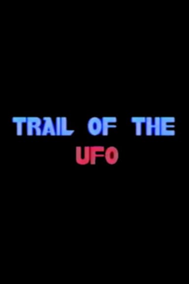 Trail of the UFO poster