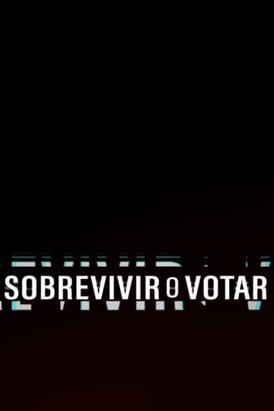 Sobrevivir o Votar poster