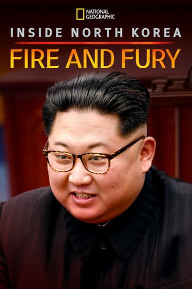 Inside North Korea: Fire and Fury poster