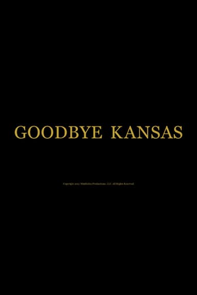 Goodbye Kansas poster