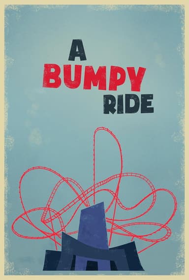 A Bumpy Ride poster