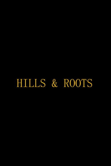Hills & Roots poster