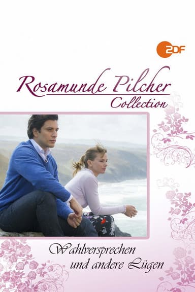 Rosamunde Pilcher: Wahlversprechen und andere Lügen poster