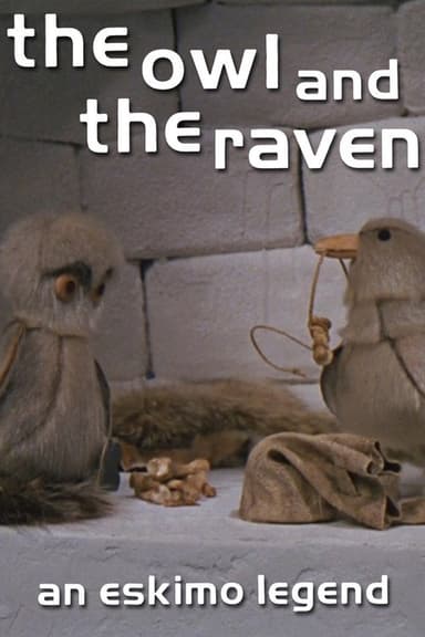 The Owl and the Raven: An Eskimo Legend poster