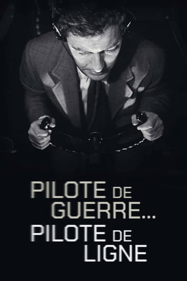Pilote de guerre… pilote de ligne poster