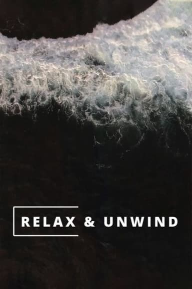 Relax & Unwind poster