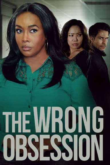 The Wrong Obsession poster