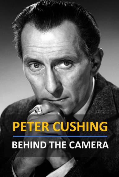 Peter Cushing: Behind the Camera poster