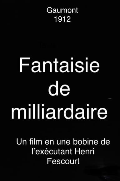 Fantaisie de milliardaires poster
