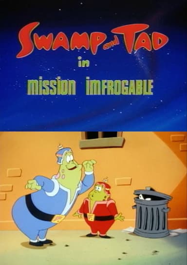 Swamp and Tad in Mission Imfrogable poster