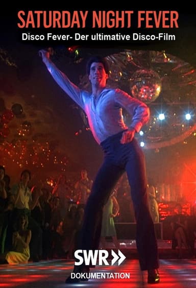 Disco Fever-Saturday Night Fever - Der ultimative Disco-Film poster