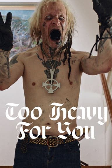 Too Heavy For You poster