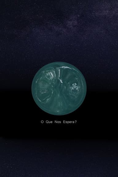 O Que Nos Espera? poster