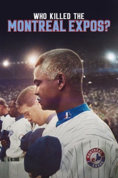 Who Killed the Montreal Expos? poster