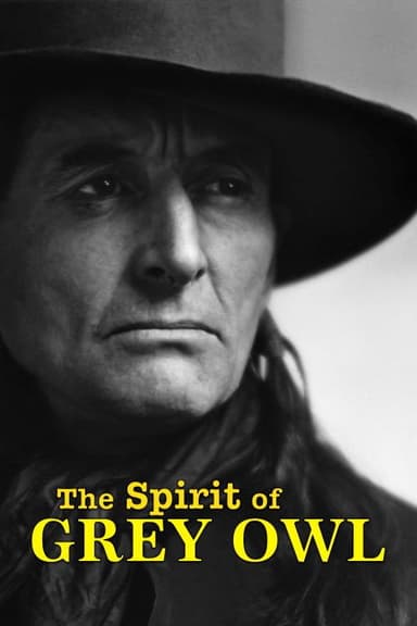 The Spirit of Grey Owl poster