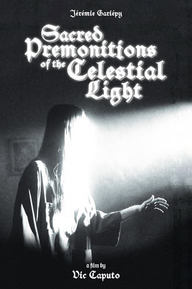 Sacred Premonitions of the Celestial Light poster