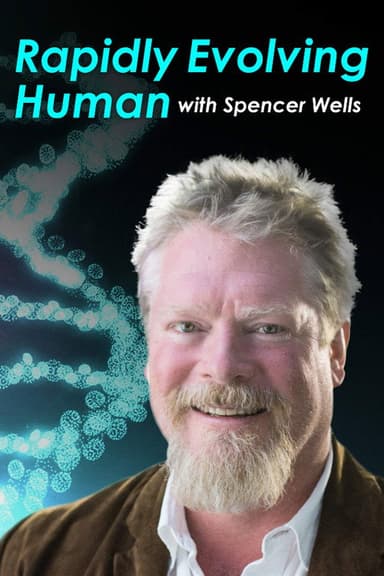 Rapidly Evolving Human with Spencer Wells poster