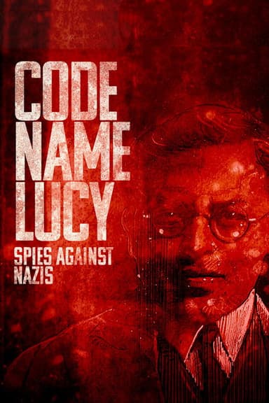 Code Name Lucy: Spies Against Nazis poster