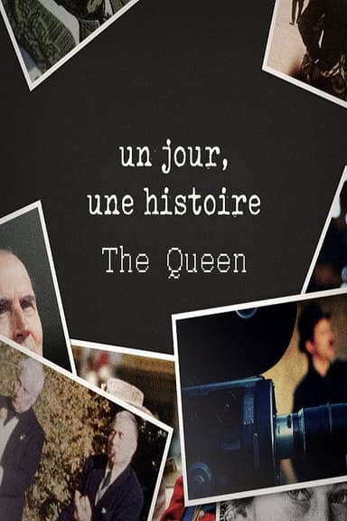 Un jour, une histoire - The Queen poster