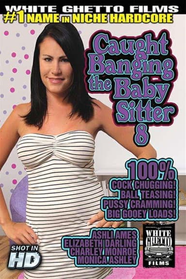 Caught Banging The Baby Sitter 8 poster