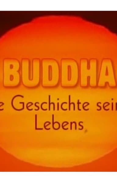 Buddha - Die Geschichte seines Lebens poster