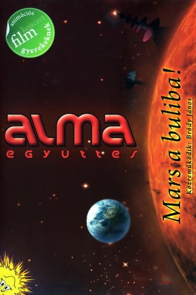 Alma Együttes - Mars a buliba! poster