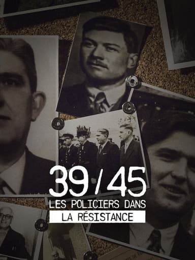 39-45 : Les policiers dans la résistance poster