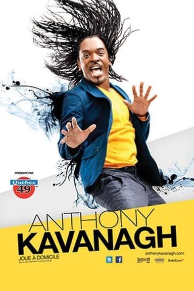 Anthony Kavanagh - Joue à domicile poster