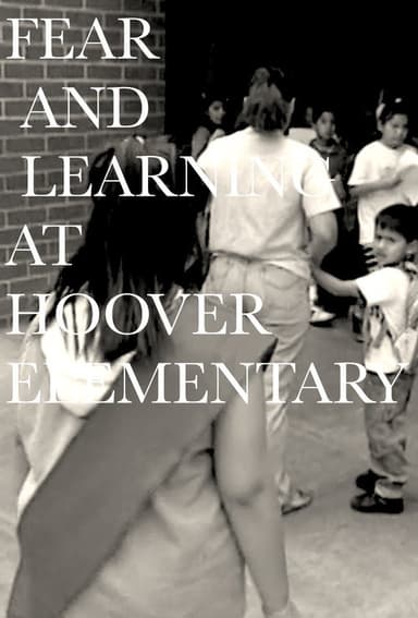 Fear and Learning at Hoover Elementary poster