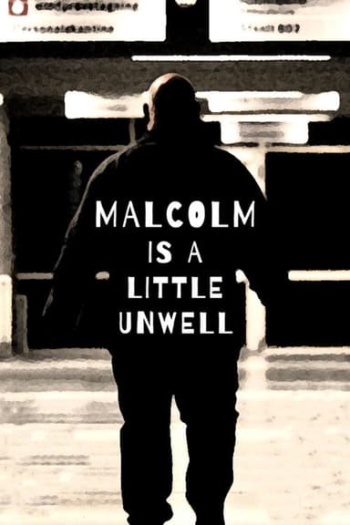 Malcolm Is a Little Unwell poster