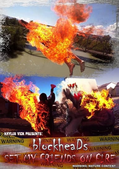 BlockheaDs Set My Friends On Fire poster