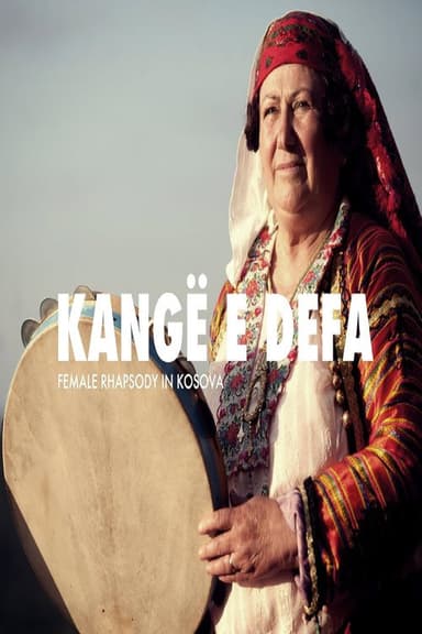 Kangë e Defa: Female Rhapsody in Kosova poster