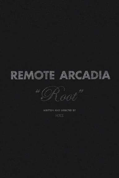 Remote Arcadia: Root poster