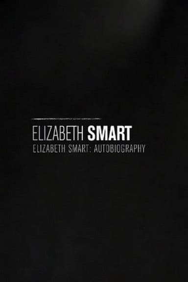 Elizabeth Smart: Autobiography poster