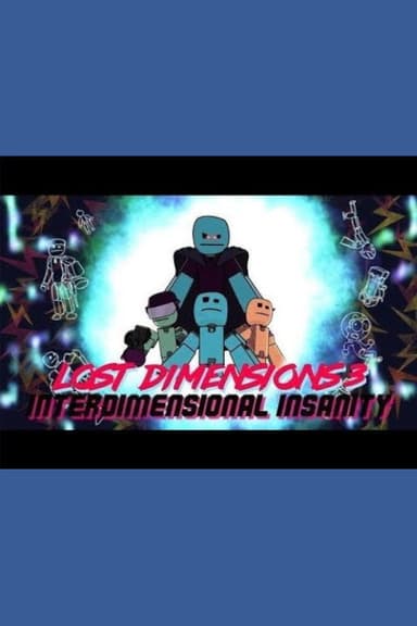 Lost Dimensions 3: Interdimensional Insanity poster