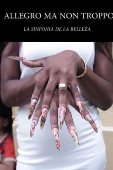 Allegro Ma Non Troppo: La Sinfonia de la Belleza poster
