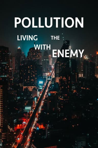 Pollution: Living with the Enemy poster