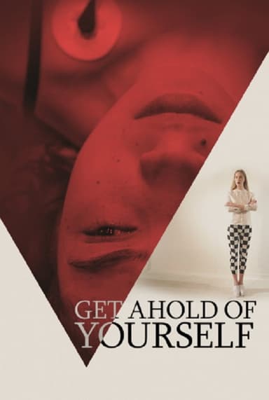 Get Ahold of Yourself poster