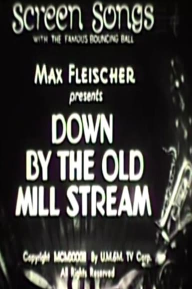 Down by the Old Mill Stream poster