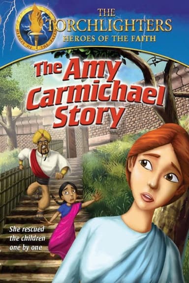 Torchlighters: The Amy Carmichael Story poster