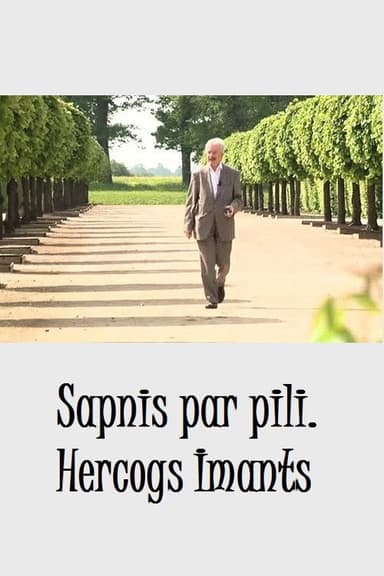 Sapnis par pili. Hercogs Imants poster