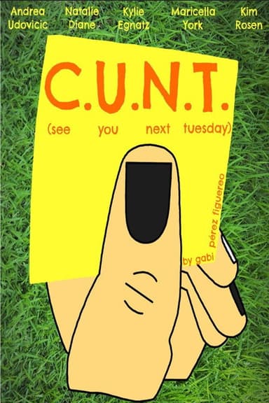 C.U.N.T. (See You Next Tuesday) poster