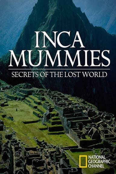 Inca Mummies: Secrets of the Lost World poster