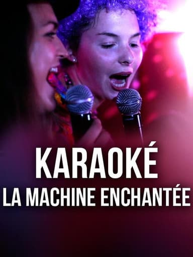 Karaoké, la machine enchantée poster