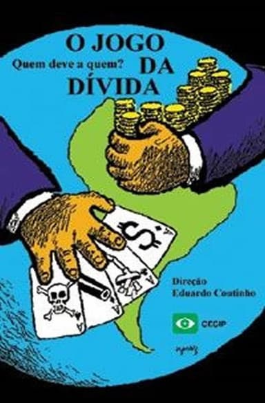 O Jogo da Dívida: Quem Deve a Quem? poster